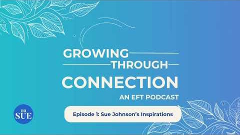 Episode 1: Sue Johnson’s Inspirations